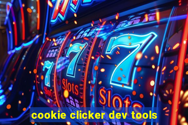 cookie clicker dev tools